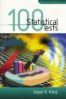 100 statistical tests by Gopal K Kanji (Paperback)