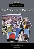 New York State Pavilion (Images of Modern America). Kellberg 9781467122436<|