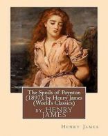 James, Henry : The Spoils of Poynton (1897), by Henry J