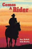 Comes a Rider.by McNeill, Russ New 9781491724101 Fast Free Shipping.#