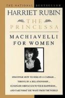 The Princessa: Machiavelli for Women | Harriet Rubin | Book