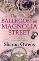 The ballroom on Magnolia Street by Sharon Owens (Paperback)