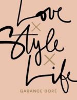 Love x style x life by Garance Dor (Paperback)