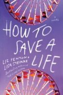 How to Save a Life by Liz Fenton (Paperback)