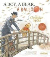 Christopher Robin: Christopher Robin: The Bear, The Boy (Hardback)