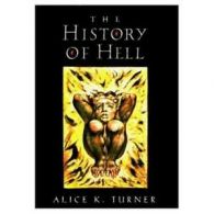 The history of hell by Alice K Turner