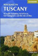 Walking in Tuscany: 43 walks including Val d'Orcia, San Gimignano and the Isle