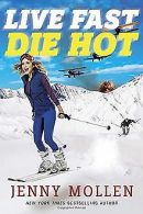Live Fast Die Hot | Mollen, Jenny | Book