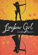 Longbow Girl.by Davies New 9780545853453 Fast Free Shipping<|