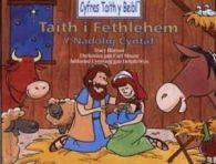 Cyfres Taith y Beibl: Taith i Fethlehem: y Nadolig cyntaf by Tracy L Harrast