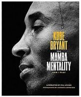 The Mamba Mentality: How I Play | Bryant, Kobe | Book