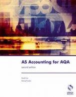 AS accounting for AQA: the complete resource for the AS examination by David