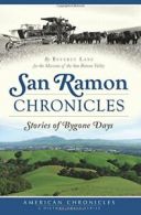 San Ramon Chronicles: Stories of Bygone Days (American Chronicles). Lane<|