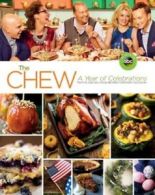 The Chew, a year of celebrations: festive and delicious recipes for every