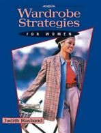 Wardrobe Strategies for Women. Rasband, Judith 9781563672590 Free Shipping.#