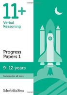 11+ Verbal Reasoning Progress Papers Book 1: KS2, Ages 9-12, Patrick Berry, Scho