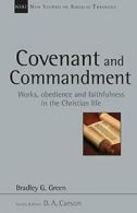 Covenant and Commandment: Works, Obedience and . Green<|