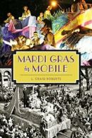 Mardi Gras in Mobile.by Roberts New 9781626197282 Fast Free Shipping<|