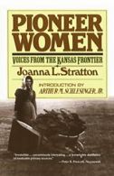 Pioneer Women: Voices from the Kansas Frontier. Stratton 9780671447489 New<|