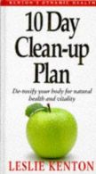 10 Day Clean-Up Plan: De-Toxify Your Body for Natural Health and Vitality (Dynam