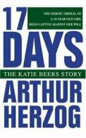 17 Days:The Katie Beers Story. Herzog, Arthur 9780595271467 Free Shipping.#