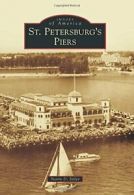 St. Petersburg's Piers (Images of America). Sitler 9781467113854 New<|