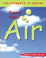 Poems about Air (The Elements in Poetry) By Andrew Fusek Peters