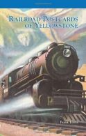 Railroad Postcards of Yellowstone (Images of Modern America).by Ferris New<|