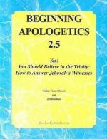 Beginning Apologetics 2.5 - Yes! You Should Believe in the Trinity: How to