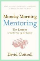 Monday morning mentoring: ten lessons to guide you up the ladder by David