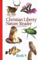 Christian Liberty Nature Reader: Book 4 by Michael McHugh (Paperback)