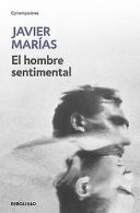 El Hombre Sentimental (Debolsillo) | MARIAS, JAVIER | Book