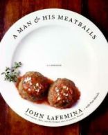 A man and his meatballs by John LaFemina (Hardback)