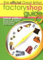 Official Great British Factory Shop Guide by Gill Cutress (Paperback)