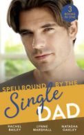 Harlequin: Spellbound by the single dad by Rachel Bailey (Paperback)
