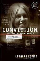 Conviction: Solving The Moxley Murder: A Reporter And Detective's Twenty-year S