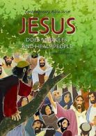 Jensen, Joy Melissa : Jesus Does Miracles and Heals People, Re
