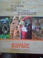 1961-2011 De Pere En Fils Pour Une Meme Passion Zoo... | Book