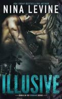 Levine, NIna : Illusive (Storm MC #6): Volume 6