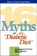 16 myths of a diabetic diet by Karen Chalmers (Paperback)