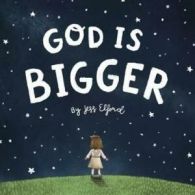 God is Bigger by Jess Elford (Paperback)