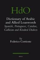 Dictionary of Arabic and Allied Loanwords: Spanish, Portuguese, Catalan, Galici