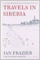 Travels in Siberia.by Frazier New 9780312610609 Fast Free Shipping<|