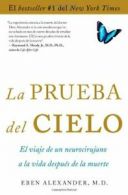 La Prueba del Cielo: El Viaje de Un Neurociruja. Alexander<|