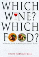 Good food, fine wine: the essential guide to matching food and wine by Linda