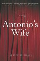 Antonio's Wife.by DeJohn New 9780060745974 Fast Free Shipping<|