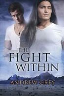 The Fight Within.by Grey, Andrew New 9781623804008 Fast Free Shipping.#*=