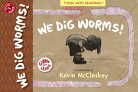 We Dig Worms!: TOON Level 1 (Giggle and Learn), McCloskey,