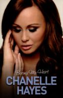 Chanelle Hayes: baring my heart by Chanelle Hayes (Paperback)