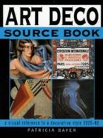 Art deco source book by Patricia Bayer (Hardback)